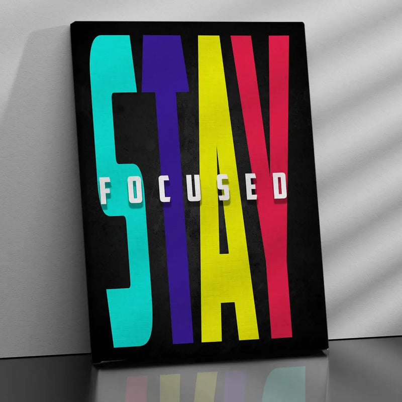 Stay Focused Quote Canvas Arts for Home Office Study Room Living Room Wall Decor-Kotart