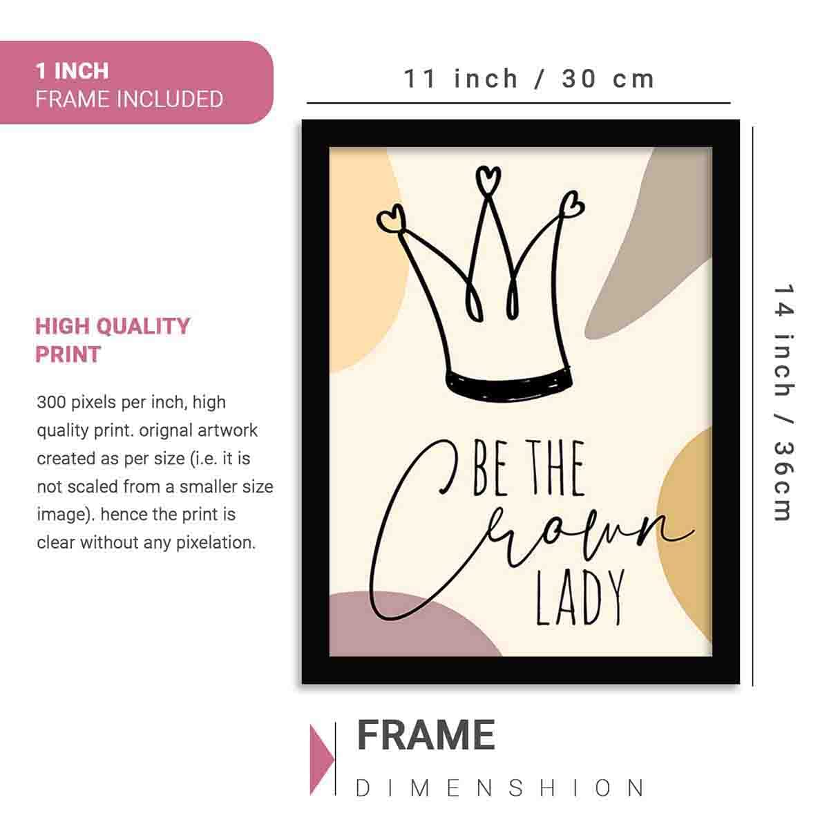 Be the Crown Lady Quotes Poster with Frame-Kotart